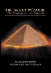 The Great Pyramid - The Message of the Pharaoh