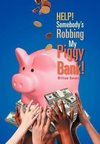 Help! Somebody's Robbing My Piggy Bank!