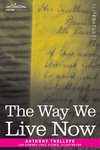 Trollope, A: Way We Live Now