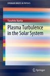 Plasma Turbulence in the Solar System