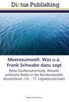 Meeresumwelt. Was u.a. Frank Schwabe dazu sagt