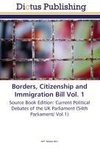 Borders, Citizenship and Immigration Bill Vol. 1