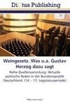 Weingesetz. Was u.a. Gustav Herzog dazu sagt