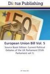 European Union Bill Vol. 5