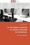 La formation continue en secteur informel au Cameroun