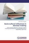 Socio-cultural influences in decision making