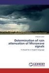 Determination of rain attenuation of Microwave signals