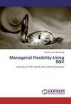 Managerial Flexibility Using ROV