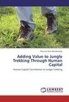 Adding Value to Jungle Trekking Through Human Capital