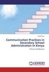 Communication Practices in Secondary School Administration in Kenya