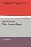 Narrative and Miscellaneous Papers - Volume 1