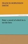 Peter: a novel of which he is not the hero