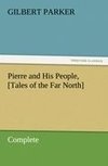 Pierre and His People, [Tales of the Far North], Complete