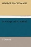 St. George and St. Michael Volume I