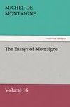 The Essays of Montaigne - Volume 16