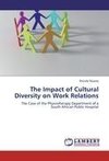 The Impact of Cultural Diversity on Work Relations