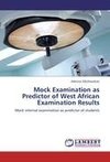 Mock Examination as Predictor of West African Examination Results