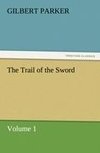 The Trail of the Sword, Volume 1