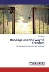 Bondage and the way to Freedom