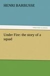 Under Fire: the story of a squad