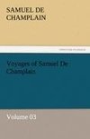 Voyages of Samuel De Champlain - Volume 03