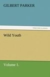 Wild Youth, Volume 1.