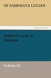 Works of Lucian of Samosata - Volume 02