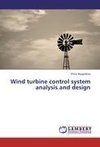 Wind turbine control system analysis and design