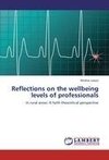 Reflections on the wellbeing levels of professionals