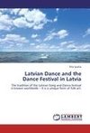 Latvian Dance and the Dance Festival in Latvia