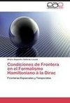 Condiciones de Frontera en el Formalismo Hamiltoniano à la Dirac