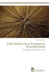 Cold Atoms in a Cryogenic Environment