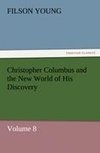 Christopher Columbus and the New World of His Discovery - Volume 8