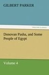 Donovan Pasha, and Some People of Egypt - Volume 4