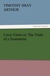 Lizzy Glenn or, The Trials of a Seamstress