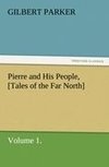 Pierre and His People, [Tales of the Far North], Volume 1.