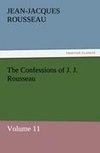 The Confessions of J. J. Rousseau - Volume 11