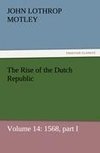 The Rise of the Dutch Republic - Volume 14: 1568, part I
