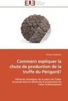 Comment expliquer la chute de production de la truffe du Périgord?