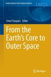 From the Earth's Core to Outer Space