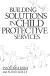 Berg, I: Building Solutions in Child Protective Services