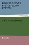 Alice, or the Mysteries - Book 02