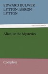 Alice, or the Mysteries - Complete