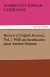 History of English Humour, Vol. 1 With an Introduction upon Ancient Humour