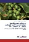Band Deconvolution Method for Determination of Caffeine in Coffee