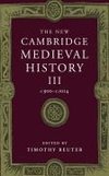 Reuter, T: New Cambridge Medieval History: Volume 3, c.900¿c