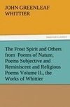 The Frost Spirit and Others from  Poems of Nature, Poems Subjective and Reminiscent and Religious Poems Volume II., the Works of Whittier