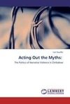 Acting Out the Myths:
