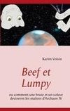 Beef et Lumpy