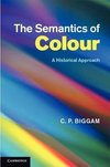 Biggam, C: Semantics of Colour